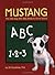 Mustang: The Little Dog Who Was Afraid to Go to School