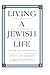Living a Jewish Life, Updated and Revised Edition: Jewish Traditions, Customs, and Values for Today's Families