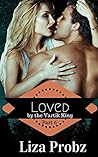 Loved by the Vartik King (The Vartik King Chronicles #6)