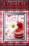 A Crime at the Bakery by Victoria Benchley