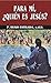 Para mi, ¿Quien es Jesús? (Colección Padre Hugo Estrada nº 24) by P. Hugo Estrada