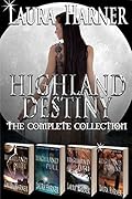 Highland Destiny; The Complete Collection