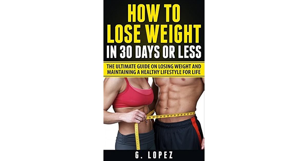Weight Loss The Fastest Way To Lose Excess Body Fat And Maintain A Healthy Lifestyle By Gustavo Lopez