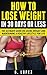 Exercise: The Fastest Way To Lose Excess Body Fat And Maintain A Healthy Lifestyle (Exercise, Weight Loss, How To Lose Weight, How To Lose Weight Fast, Healthy Eating, Healthy Living, Diabetes)