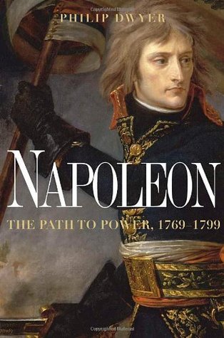 Napoleon: The Path to Power (Hardcover)