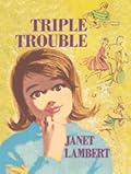 Triple Trouble