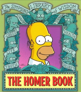 The Homer Book (The Simpsons Library of Wisdom)