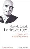 Le rire du tigre : Dix ans avec maître Deshimaru Le rire du tigre : Dix ans avec maître Deshimaru