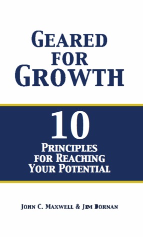 Geared for Growth: 10 Principles for Reaching Your Potential (Hardcover)