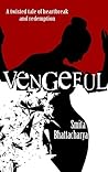 Vengeful by Smita Bhattacharya