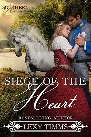 Siege of the Heart (Southern Romance #2)