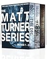 The Matt Turner Boxed Set #1-3 The Matt Turner Boxed Set #1-3