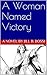 A Woman Named Victory