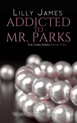 Addicted to Mr Parks (Parks #2)