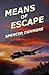 Means of Escape