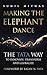 Making the Elephant Dance: The Tata Way to Innovate, Transform and Globalize