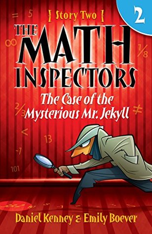 The Case of the Mysterious Mr. Jekyll (The Math Inspectors #2)