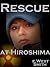 Rescue at Hiroshima (Chroni...