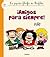 ¡Amigos para siempre! (La pequeña filosofía de Mafalda)