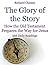 The Glory of the Story: How the Old Testament Prepares the Way for Jesus: 366 Daily Readings