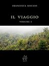 Il Viaggio. Volume I (Memorie di Nael #1)