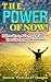 The Power of Now: Relieve Stress, Gain Peace & Improve Your Life Through Mindfulness (the power of now, the road to character, wherever you go there you are, the now habit)