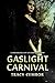 Gaslight Carnival: A Dreaml...