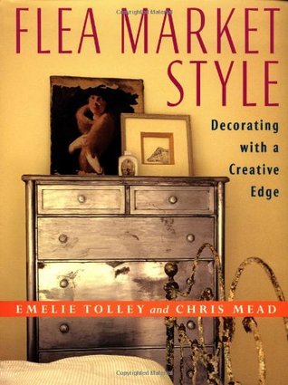 Flea Market Style: Decorating with a Creative Edge (Hardcover)