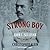 Strong Boy: The Life and Times of John L. Sullivan, America's First Sports Hero