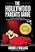 The Hollywood Parents Guide by Bonnie Wallace