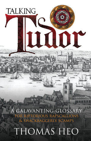 Talking Tudor: A Galavanting Glossary