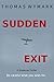 Sudden Exit