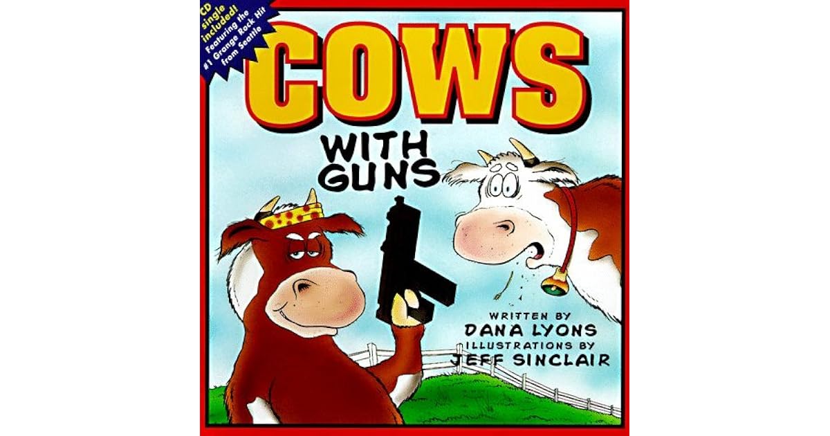 Cows with Guns by Dana Lyons
