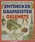 Entdecker Baumeister Gelehrte - Große Wunder und Rekorde