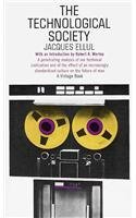 The Technological Society by Jacques Ellul