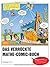 Das verrückte Mathe-Comic-Buch: 75 Geschichten - von der Zinsrechnung bis zur Extremwertaufgabe
