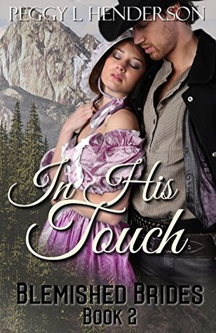 In His Touch (Blemished Brides #2)
