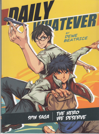 Daily Whatever: Spin Saga/The Hero We Deserve