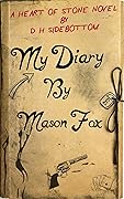 My Diary, by Mason Fox
