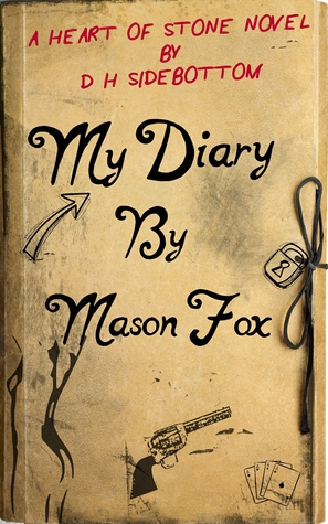 My Diary, by Mason Fox  (Heart of Stone #8; Nsc Industries, 12)