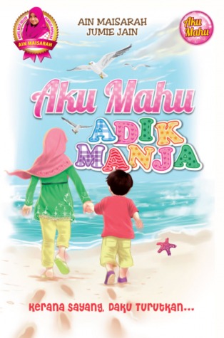 Aku Mahu Adik Manja (Paperback)