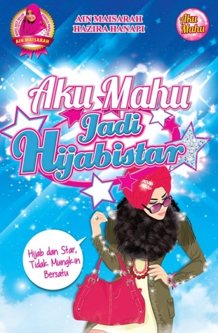 Aku Mahu Jadi Hijabistar (Paperback)
