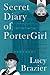 Secret Diary of PorterGirl by Lucy Brazier