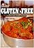 Gluten-Free Indian Recipes (Going Gluten-Free)