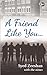A Friend Like You...