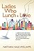 Ladies Who Lunch & Love