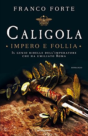 Caligola: Impero e follia