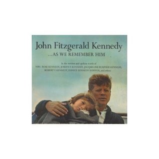 John Fitzgerald Kennedy: As We Remember Him (Hardcover)