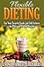 Flexible Dieting: Eat Your Favorite Foods and Still Achieve the Physique of Your Dreams