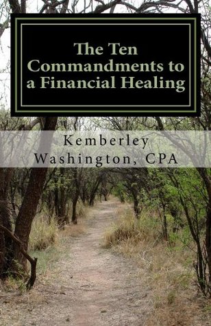 The Ten Commandments to a Financial Healing (Kindle Edition)
